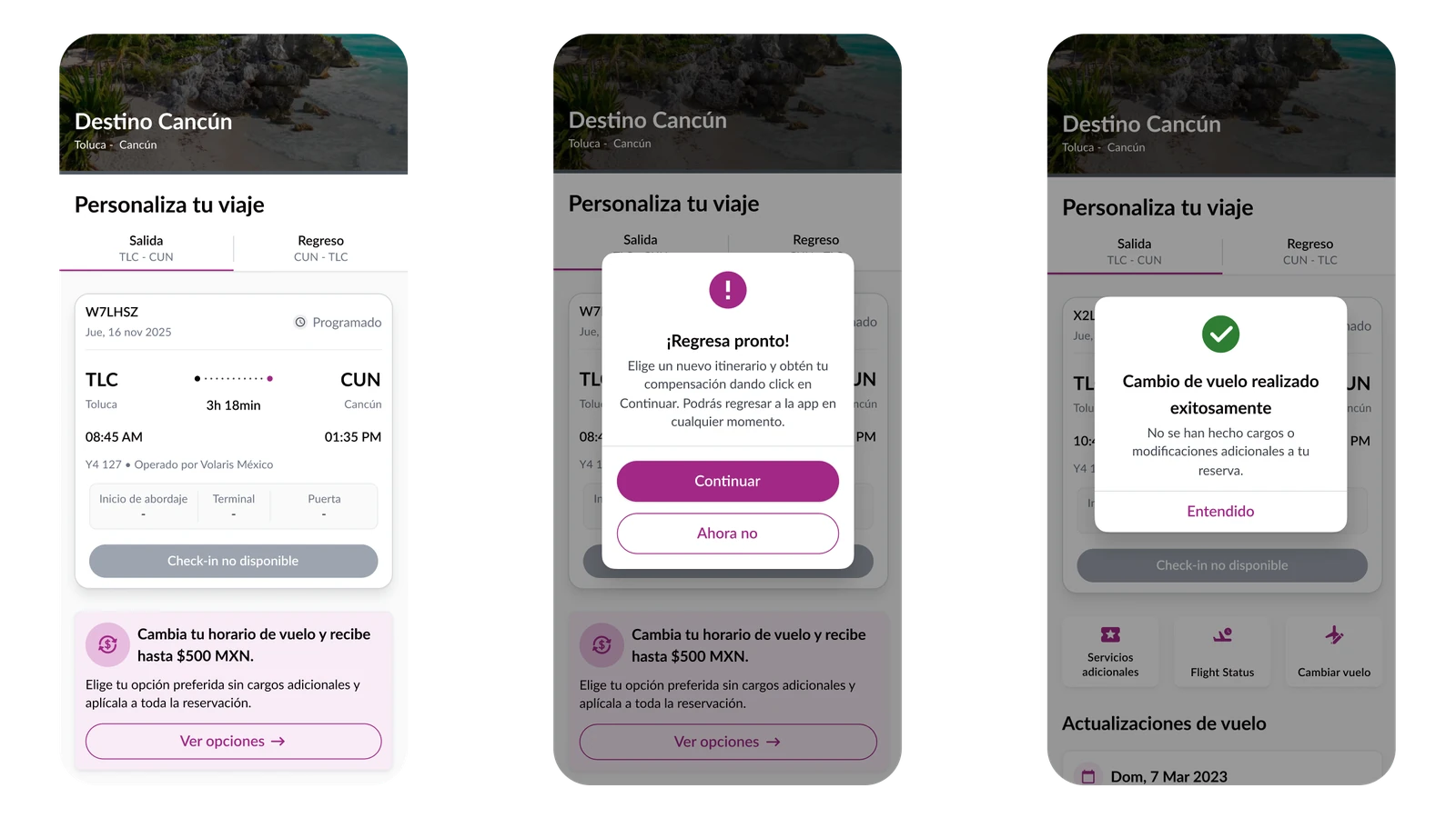Three screens of the Volaris app: a banner offering up to 500 MXN for changing the flight, a modal explaining the offer with Continue and Not now, and a confirmation that the change was made with no extra charges